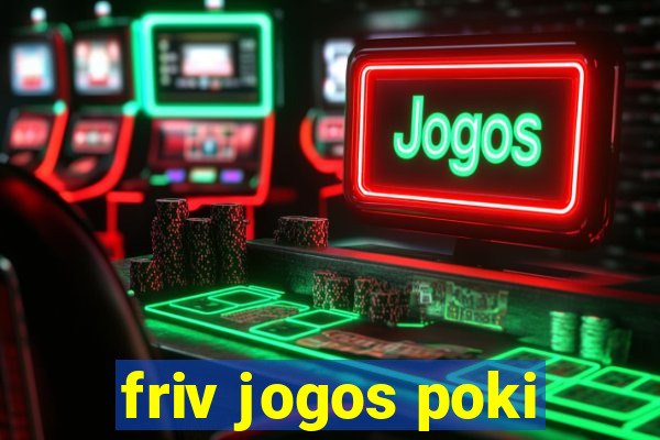 friv jogos poki